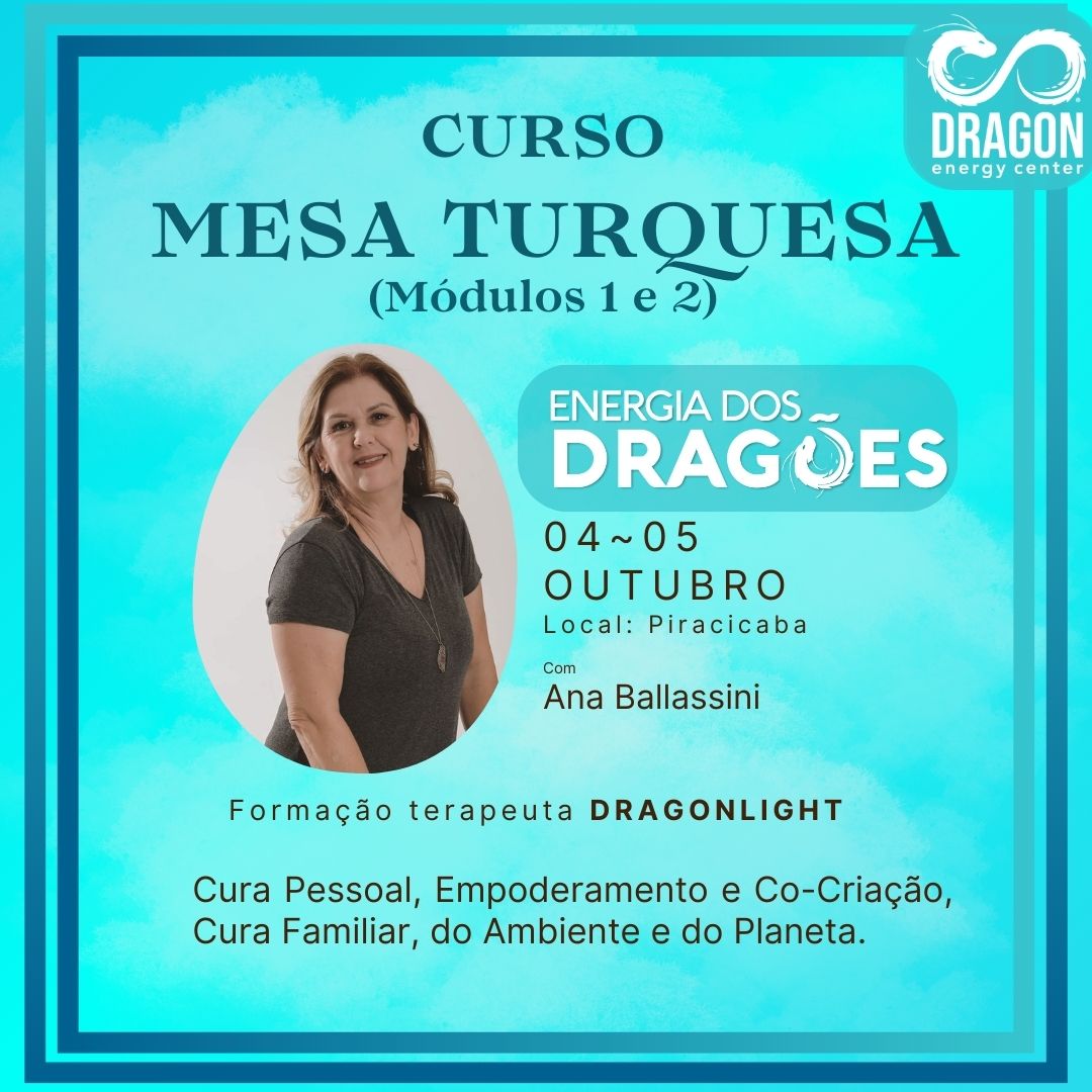 CURSO MESA TURQUESA - ENERGIA DOS DRAGÕES MÓDULOS 1 E 2