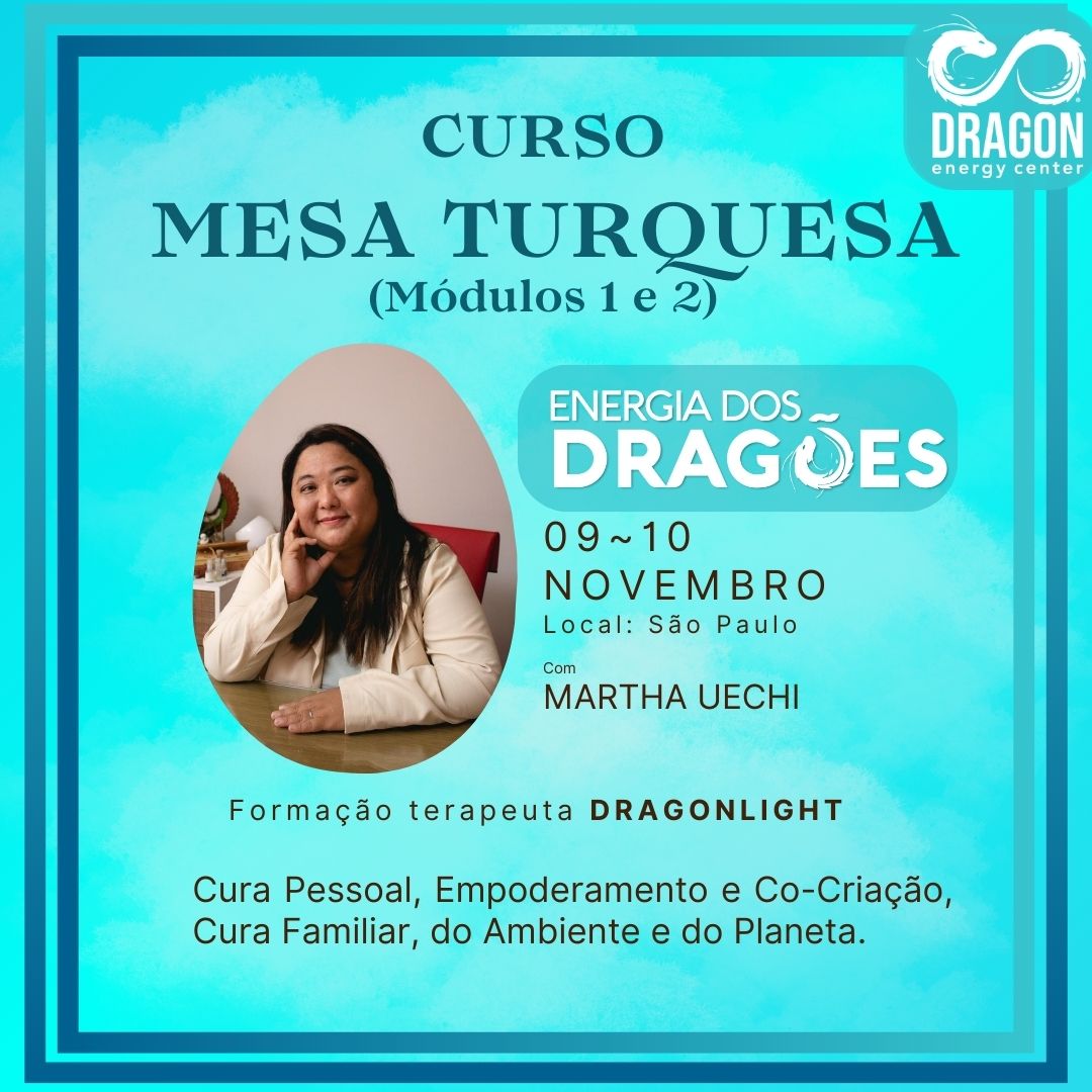 CURSO MESA TURQUESA - ENERGIA DOS DRAGÕES MÓDULOS 1 E 2